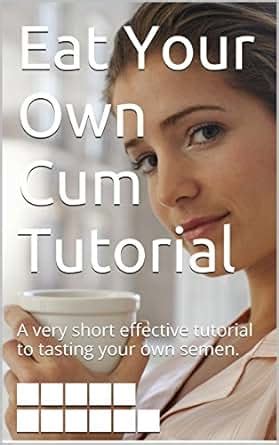 Would you swallow your own cum if you could get over that。